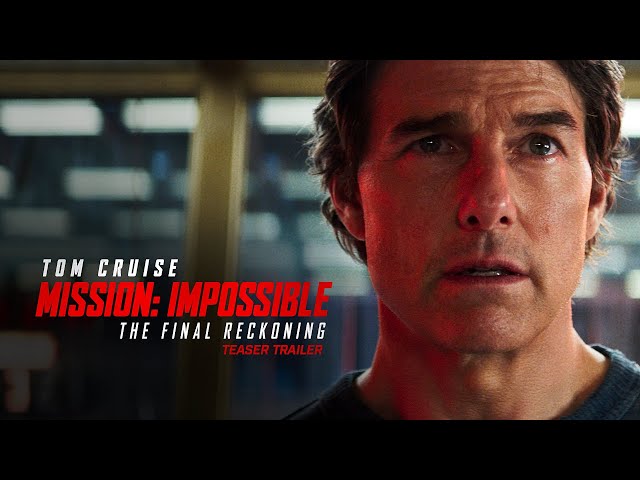 NEW TRAILER: Mission: Impossible – The Final&nbsp;Reckoning